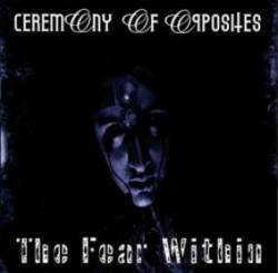 Ceremony Of Opposites : The Fear Within